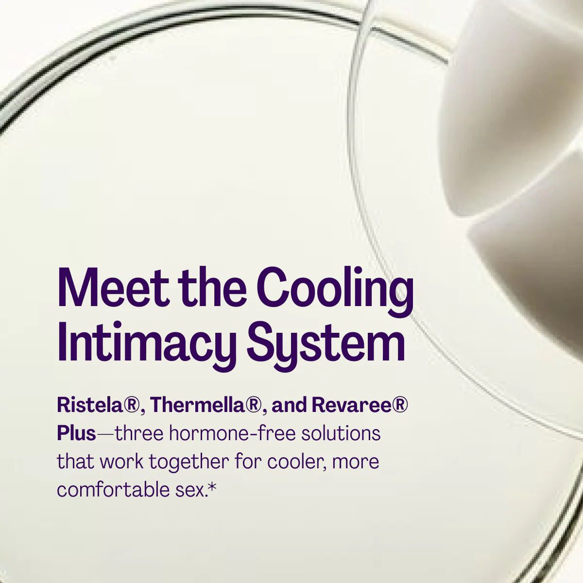 Thermella®, Revaree® Plus and Ristela® 3 Thermella®, Revaree® Plus and Ristela®